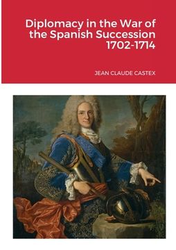 portada Diplomacy in the War of the Spanish Succession 1702-1714