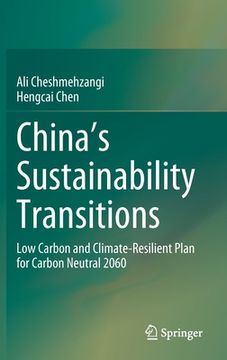 portada China's Sustainability Transitions: Low Carbon and Climate-Resilient Plan for Carbon Neutral 2060 (en Inglés)