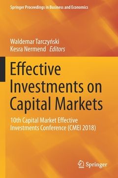 portada Effective Investments on Capital Markets: 10th Capital Market Effective Investments Conference (Cmei 2018) (en Inglés)
