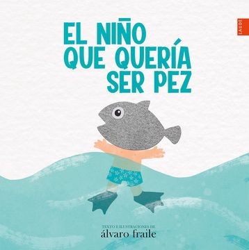 portada El niño que quería ser pez (in Spanish)