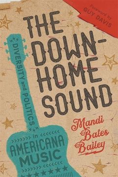 portada The Downhome Sound: Diversity and Politics in Americana Music