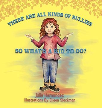 portada There are all Kinds of Bullies so What'S a kid to do? (en Inglés)