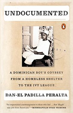 portada Undocumented: A Dominican Boy's Odyssey From a Homeless Shelter to the ivy League (en Inglés)