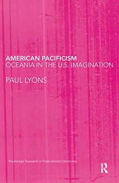 portada American Pacificism (Routledge Research in Postcolonial Literatures) (en Inglés)