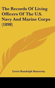 portada the records of living officers of the u.s. navy and marine corps (1898) (en Inglés)