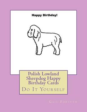 portada Polish Lowland Sheepdog Happy Birthday Cards: Do It Yourself