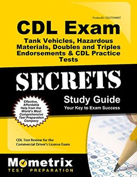 portada CDL Exam Secrets - Tank Vehicles, Hazardous Materials, Doubles and Triples Endorsements & CDL Practice Tests Study Guide: CDL Test Review for the Commercial Driver's License Exam