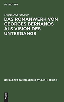 portada Das Romanwerk von Georges Bernanos als Vision des Untergangs (Hamburger Romanistische Studien (en Alemán)