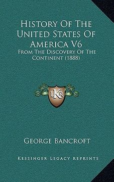 portada history of the united states of america v6: from the discovery of the continent (1888)