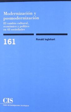 portada Modernización y Posmodernización: El Cambio Cultural, Económico y Político en 43 Sociedades (Monografías) (in Spanish)