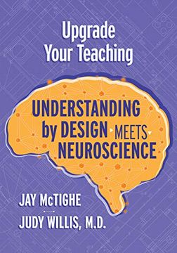 portada Upgrade Your Teaching: Understanding by Design Meets Neuroscience (en Inglés)
