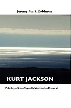 portada kurt jackson: painting-sea-sky-light-land-cornwall (in English)