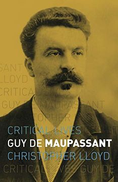 portada Guy de Maupassant (Critical Lives) (en Inglés)