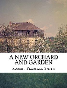 portada A new Orchard and Garden: The Best way for Planting, Grafting and to Make ant Ground, for a Rich Orchard 