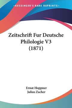 portada Zeitschrift Fur Deutsche Philologie V3 (1871) (en Alemán)