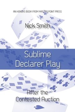 portada Sublime Declarer Play: After the Contested Auction (en Inglés)