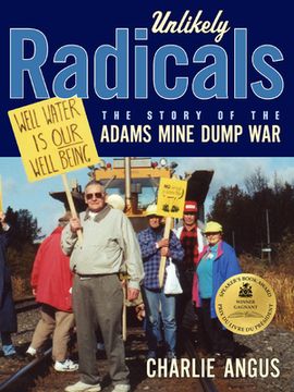 portada Unlikely Radicals: The Story of the Adams Mine Dump War (en Inglés)