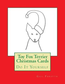 portada Toy Fox Terrier Christmas Cards: Do It Yourself