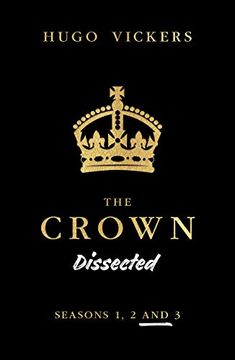 portada The Crown Dissected: (Season 1, 2 and 3) (en Inglés)