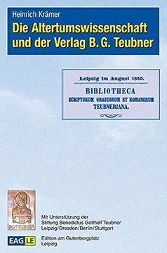 portada Die Altertumswissenschaft und der Verlag B.G. Teubner (German Edition)