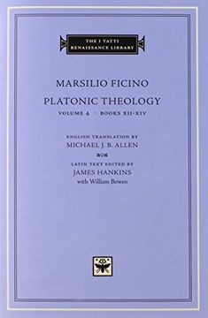 portada Platonic Theology, Volume 4: Books Xii–Xiv (The i Tatti Renaissance Library) (in English)