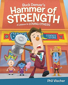 portada Buck Denver's Hammer of Strength: A Lesson in Loving Others (en Inglés)