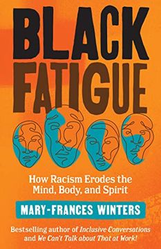 portada Black Fatigue: How Racism Erodes the Mind, Body, and Spirit (en Inglés)