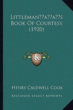 portada littlemanacentsa -a centss book of courtesy (1920) (in English)