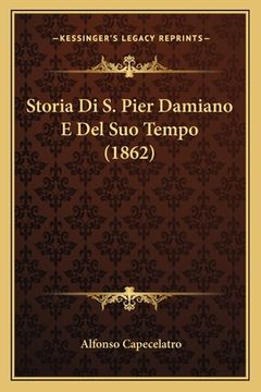 portada Storia Di S. Pier Damiano E Del Suo Tempo (1862) (en Italiano)