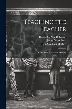 portada Teaching the Teacher: A First Book in Teacher Training (en Inglés)