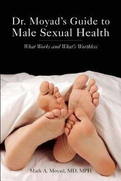 portada Dr. Moyad's Guide to Male Sexual Health: What Works and What's Worthless