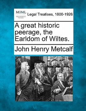 portada a great historic peerage, the earldom of wiltes. (in English)