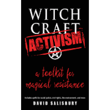 portada Witchcraft Activism: A Toolkit for Magical Resistance (Includes Spells for Social Justice, Civil Rights, the Environment, and More) (en Inglés)