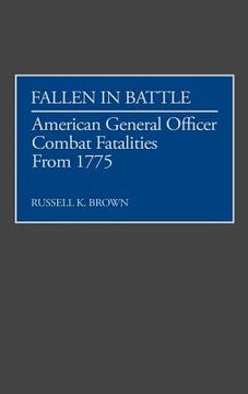 portada fallen in battle: american general officer combat fatalities from 1775 (in English)