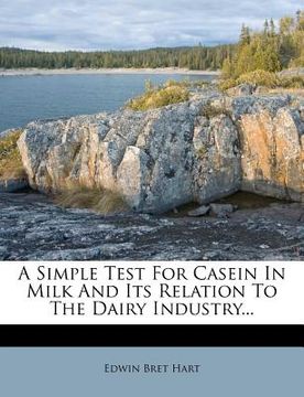 portada a simple test for casein in milk and its relation to the dairy industry... (en Inglés)