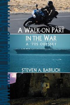 portada a walk-on part in the war: a '70s odyssey (in English)