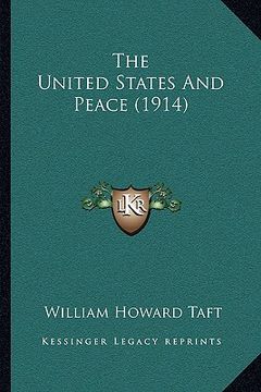 portada the united states and peace (1914) (en Inglés)