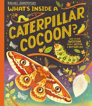 portada What's Inside a Caterpillar Cocoon?