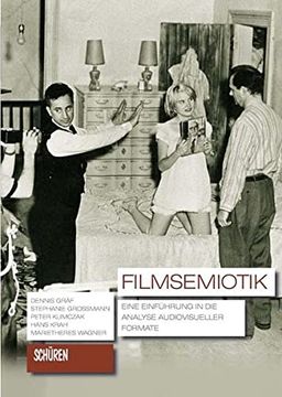portada Filmsemiotik: Eine Einführung in die Analyse Audiovisueller Formate (Schriften zur Kultur- und Mediensemiotik) (en Alemán)