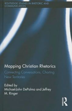 portada Mapping Christian Rhetorics: Connecting Conversations, Charting new Territories (en Inglés)