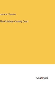portada The Children of Amity Court (en Inglés)