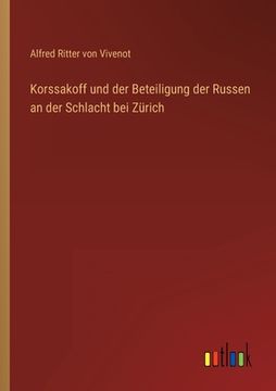 portada Korssakoff und der Beteiligung der Russen an der Schlacht bei Zürich (en Alemán)