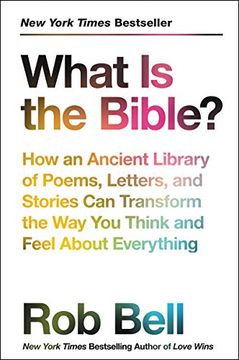 portada What is the Bible? How an Ancient Library of Poems, Letters, and Stories can Transform the way you Think and Feel About Everything (en Inglés)