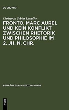 portada Fronto, Marc Aurel und Kein Konflikt Zwischen Rhetorik und Philosophie im 2. Jh. N. Chr. (en Alemán)