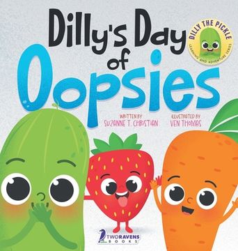 portada Dilly's Day Of Oopsies: A Confidence Boosting Toddler Book About Making Mistakes (en Inglés)