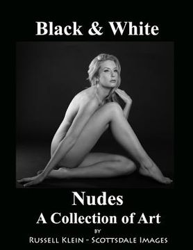 portada Black and White Nudes: A Collection of Art (en Inglés)