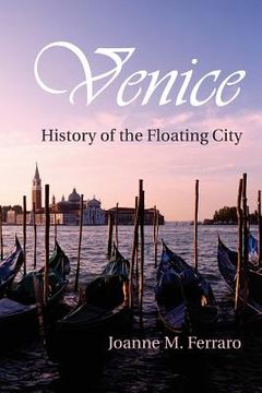 portada Venice: History of the Floating City (en Inglés)