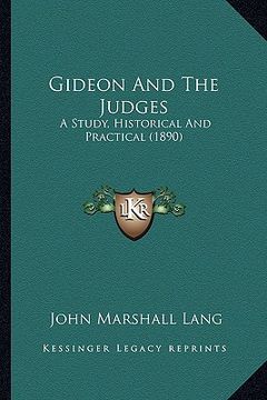 portada gideon and the judges: a study, historical and practical (1890) (in English)