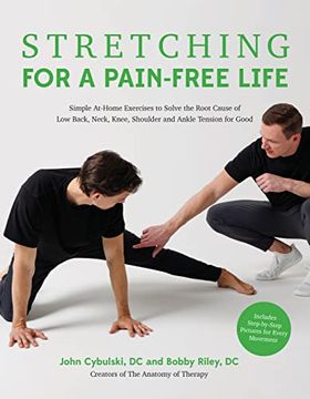 portada Stretching for a Pain-Free Life: Simple At-Home Exercises to Solve the Root Cause of low Back, Neck, Knee, Shoulder and Ankle Tension for Good (en Inglés)