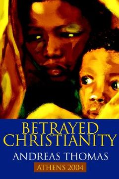 portada betrayed christianity: athens 2004 (en Inglés)